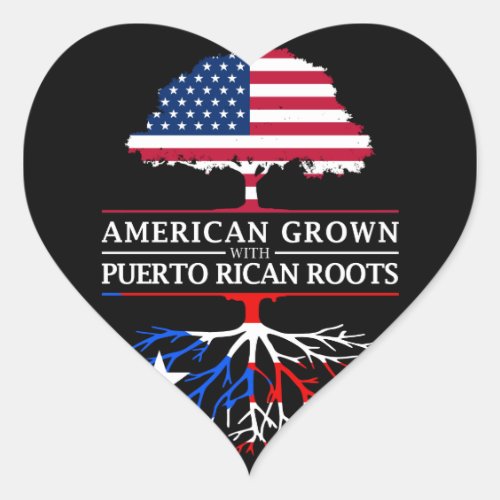 American Grown with Puerto Rican Roots   Puerto Heart Sticker