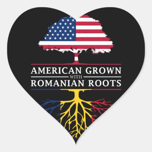American Grown with Romanian Roots   Romania Heart Sticker