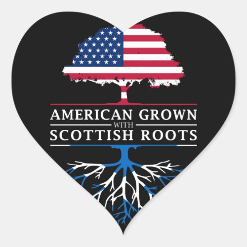 American Grown with Scottish Roots   Scotland Heart Sticker