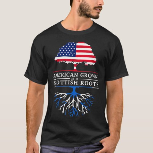 American Grown with Scottish Roots  Scotland T_Shirt