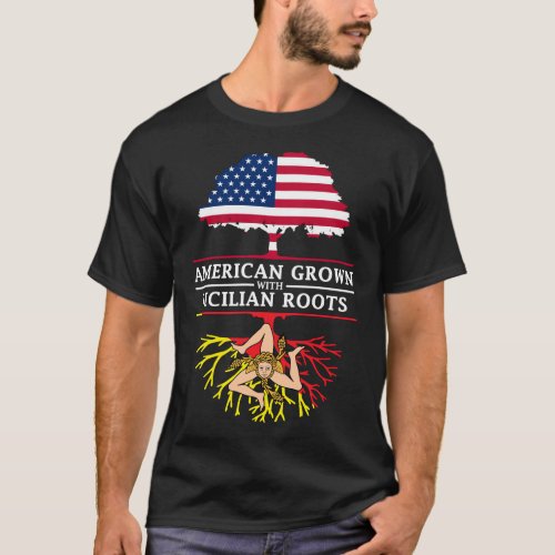 American Grown with Sicilian Roots _ Sicily Pullov T_Shirt
