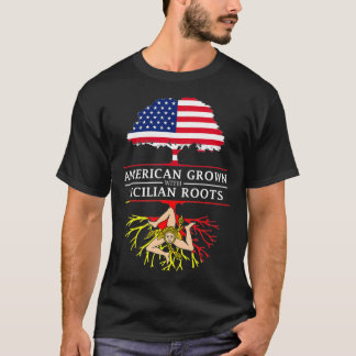American Grown with Sicilian Roots Sicily T-Shirt