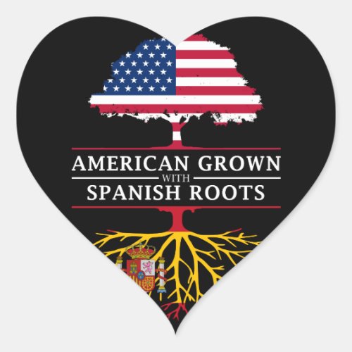 American Grown with Spanish Roots   Spain Design Heart Sticker