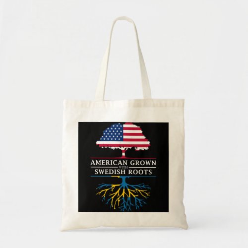 American Grown with Swedish Roots Sweden  Tote Bag
