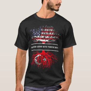 American Grown With Turkish Roots  Turkey Tee 