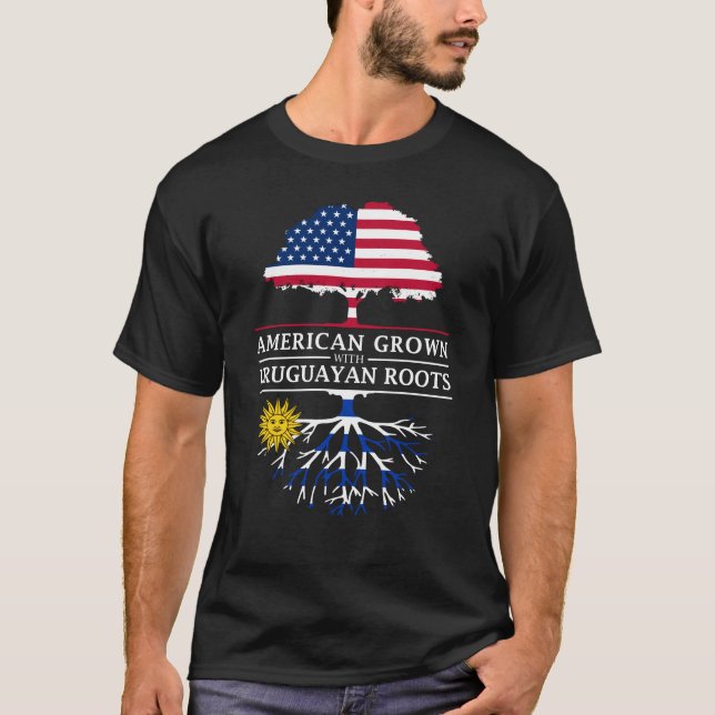 American Grown with Uruguayan Roots   Uruguay T-Shirt (Front)