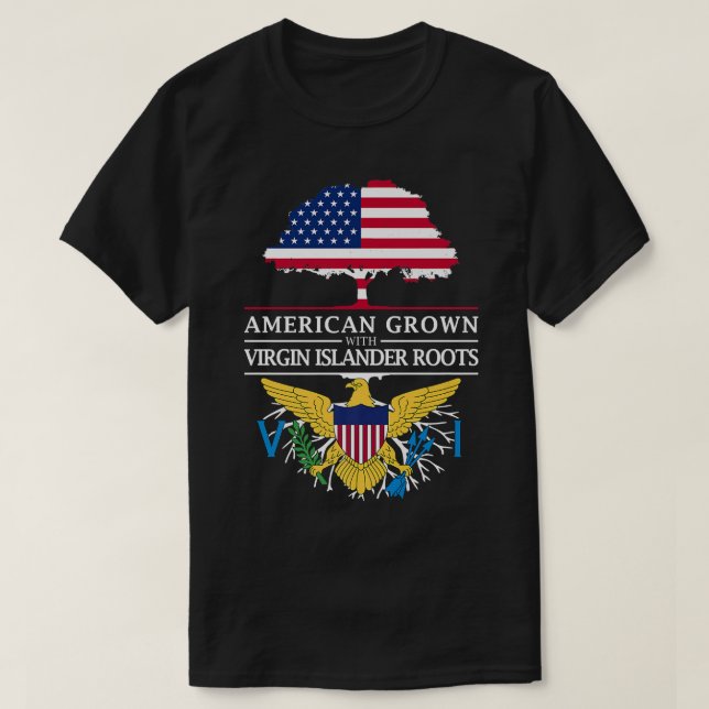 American Grown with Virgin Island Roots  T-Shirt (Design Front)