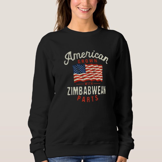 American Grown with Zimbabwean Parts Patriotic Nat Sweatshirt (Front)