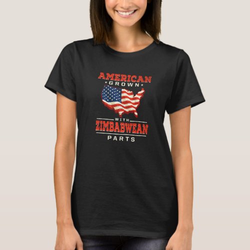 American Grown with Zimbabwean Parts Patriotic Zim T_Shirt