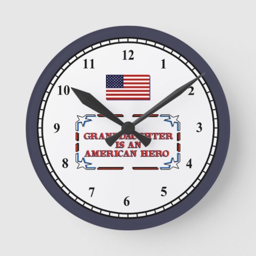American Hero _ My Granddaughter Round Clock