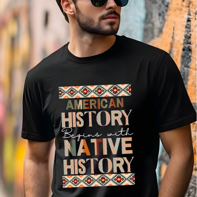 American History Begins with Native History  T-Shirt (Creator Uploaded)