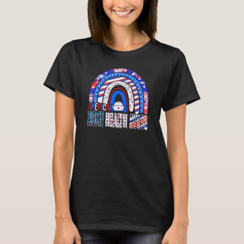American Home Health Nurse Rainbow Happy Usa 4th O T_Shirt