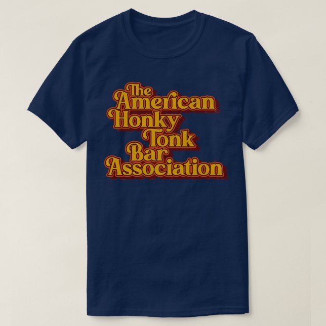 American Honky Tonk Bar Assoc Retro Classic Design T-Shirt (Design Front)