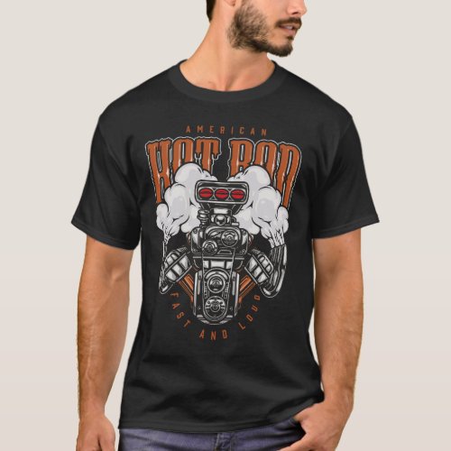 American Hot Rod _ Fast and Loud T_Shirt