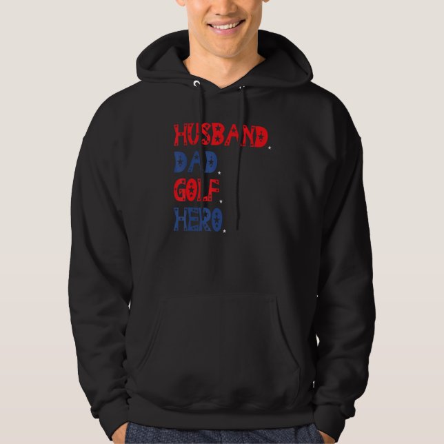 American Husband Dad Golf Hero Father s Day Hoodie (Front)