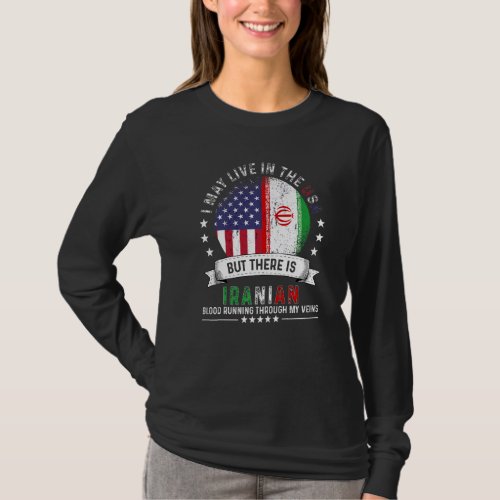 American Iranian Home in US Patriot American Iran  T_Shirt