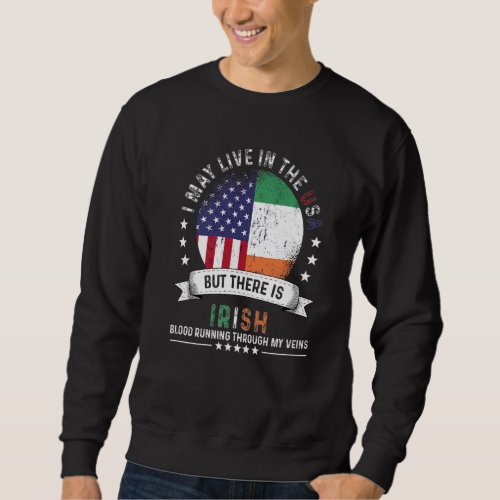 American Irish Home in US Patriot American Ireland Sweatshirt