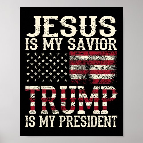 American Jesus Is My Savior Trump Is My President  Poster