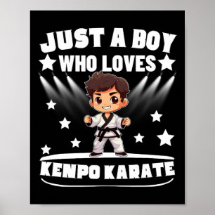 American Kenpo Just A Boy Who Loves Kenpo Karate Poster