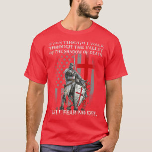 American Knight Templar I Will Fear No Evil Psalm  T-Shirt