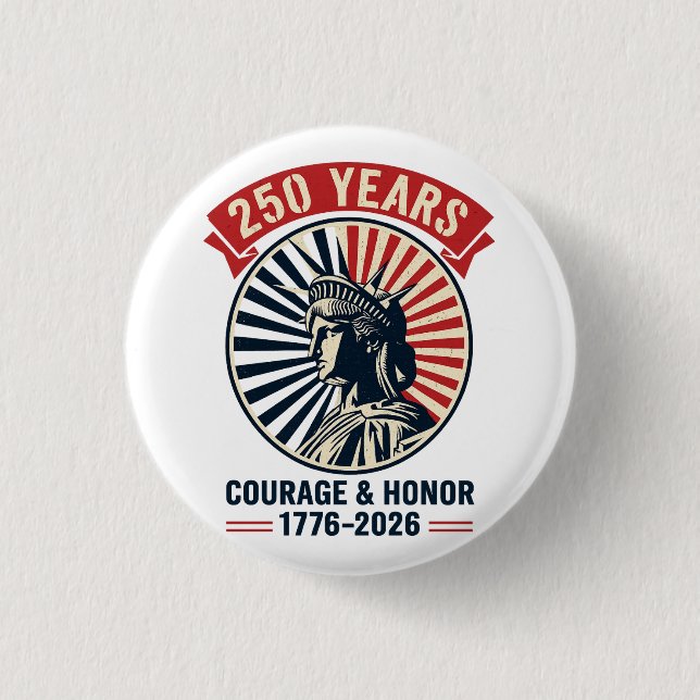  American Liberty Statue Courage Honor Celebration Button (Front)