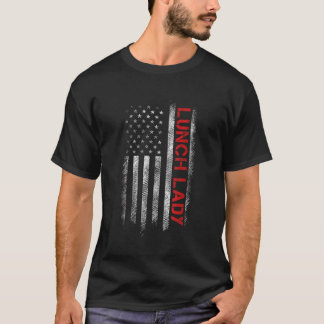 American Lunch Lady United States US Flag Lady Pat T-Shirt