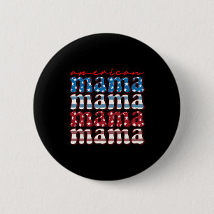 American mama matching family 4th of july american button