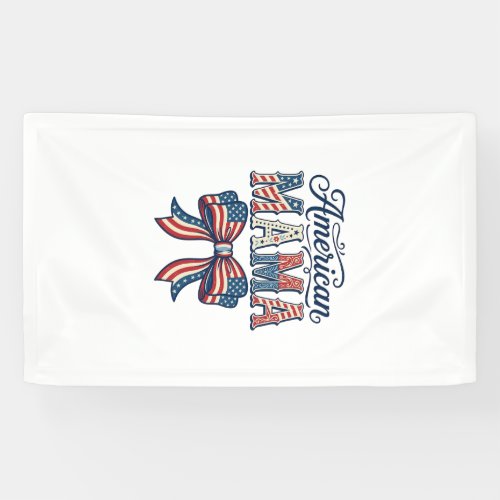 American Mama Patriotic Bow Vintage 4th of July Sh Banner