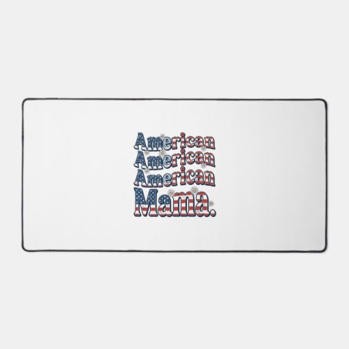 American Mama Patriotic Vintage Engraving Shirt De Desk Mat