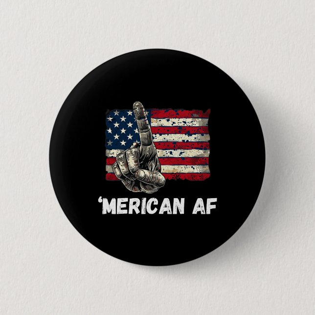 American’merican Af Flag 4th Of July Patriotic Gif Button (Front)