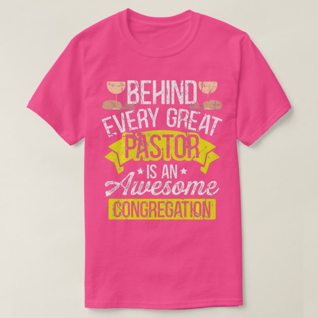 American Minister Pastoral Gifts Behind Every Grea T-Shirt (Design Front)