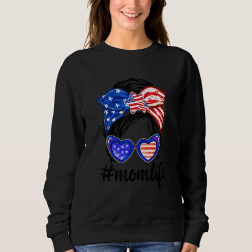 American Mom Life Messy Bun Sunglasses 4th Of July Sweatshirt