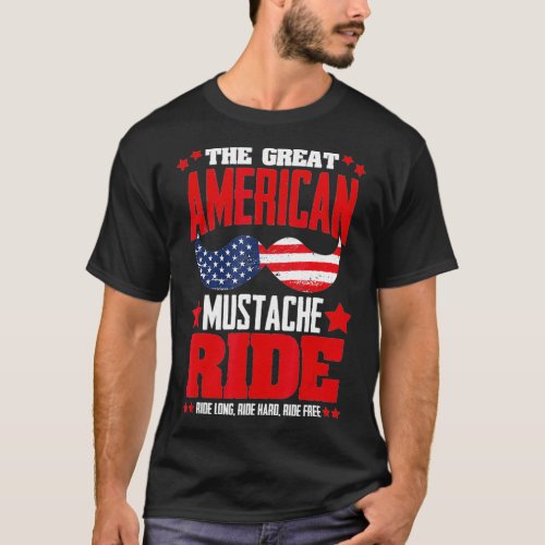 American Mustache Ride 4th of July Patriotic Beard T_Shirt
