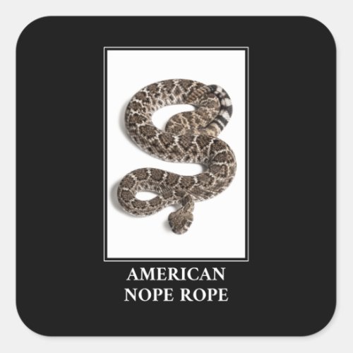 American Nope Rope _ Rattlesnake Snake Danger Square Sticker