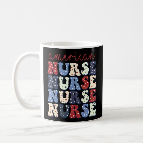 American Nurse 4th Of July Patriotic Usa Flag Nurs Coffee Mug