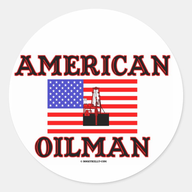 American Oilman,Oil Field Sticker,Oil Rig,Oil,Gas, Classic Round Sticker (Front)