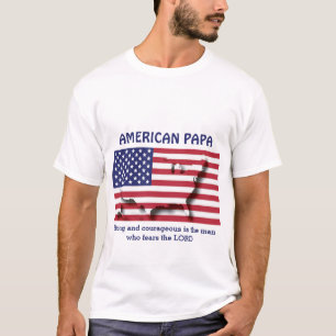 AMERICAN PAPA Strong And Courageous Personalized T-Shirt