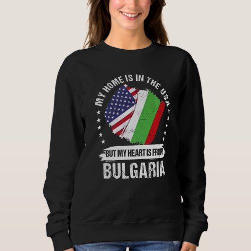 American Patriot Bulgaria Flag American Bulgarian  Sweatshirt