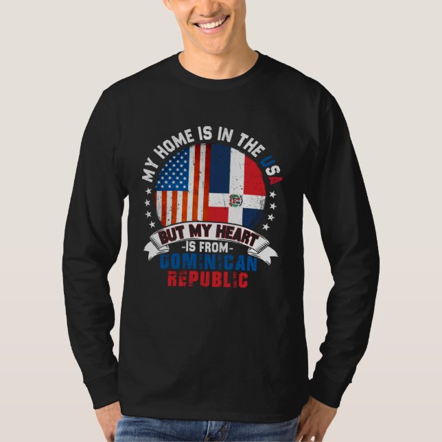 American Patriot Heart is from Dominican Republic  T-Shirt (Front)