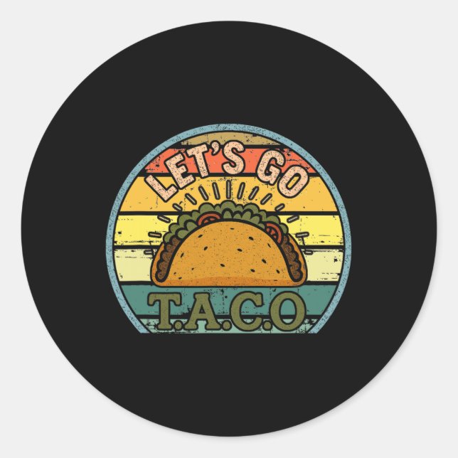American Patriot Tee Funny Let's Go Taco Women Men Classic Round Sticker (Front)