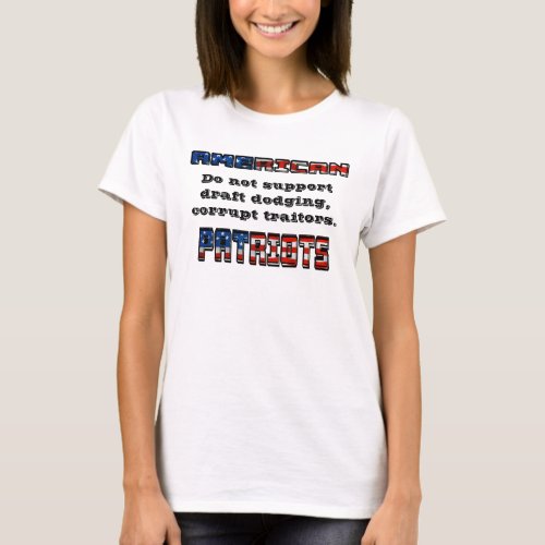 AMERICAN PATRIOTS Do not support traitors T_Shirt