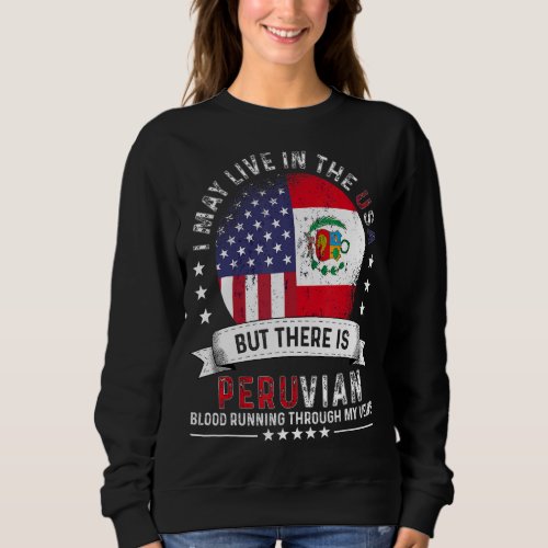 American Peruvian Home in US Patriot American Peru Sweatshirt