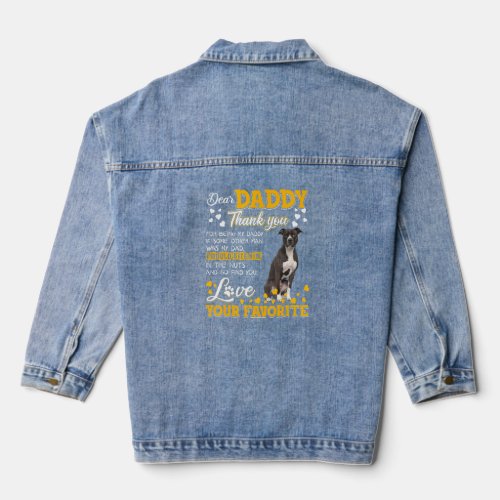 American Pit Bull Dear Daddy Thank You For Being M Denim Jacket