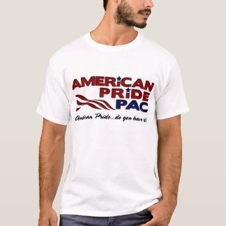 American Pride Pac - "Do You Have It" on Front T-Shirt