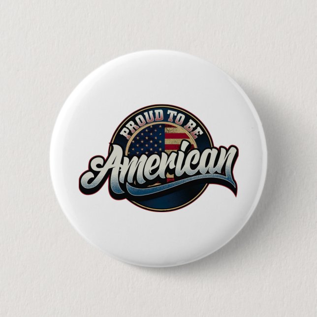 American Proud to be American - Motivational quote Button (Front)