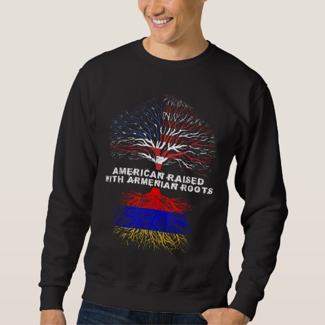 American Raised with Armenian Roots Armenia Sweatshirt (Front)
