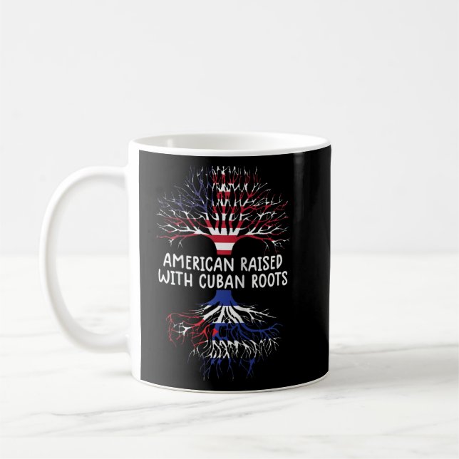 American Raised With Cuban Roots Cuba Flag Men Wom Coffee Mug (Left)