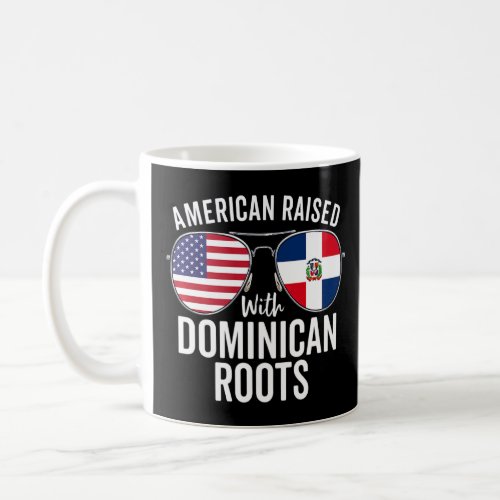 American Raised With Dominican Roots Dominican Rep Coffee Mug