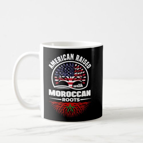 American Raised With Moroccan Roots Morocco Morocc Coffee Mug
