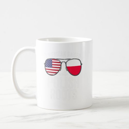American Raised With Polish Roots Usa Poland Flag  Coffee Mug